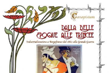 DALLA BELLE EPOQUE ALLE TRINCEE. INDUSTRIALIZZAZIONE A BORGOFRANCO DAL 1862 ALLA GRANDE GUERRA